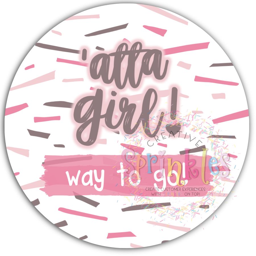 Atta Girl Way to Go Sticker – Creative Sprinkles