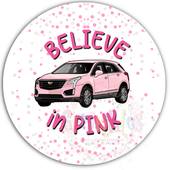 Believe in Pink Cadillacs