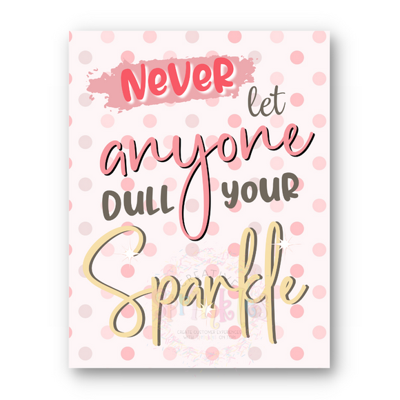 Never Let Anyone Dull Your Sparkle Postcard