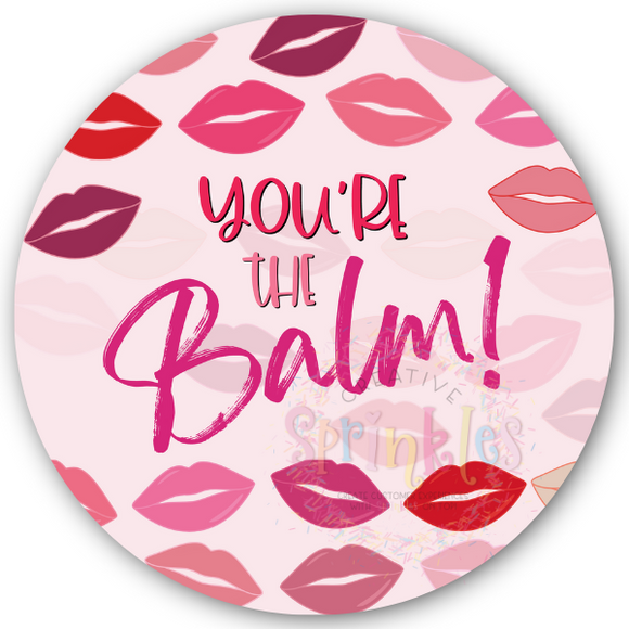 You're the BALM